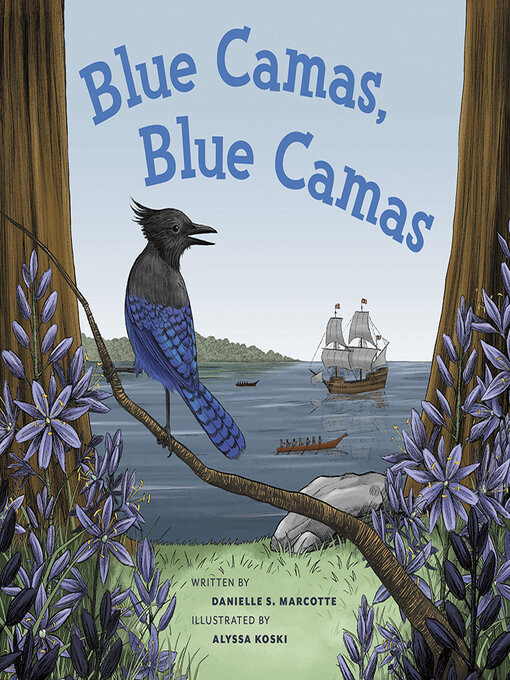 Title details for Blue Camas, Blue Camas by Danielle S. Marcotte - Available